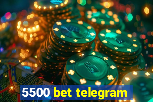 5500 bet telegram